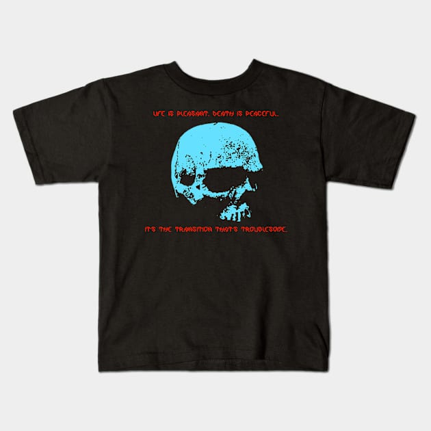 Life is pleasant. Death is peaceful. - Asimov Kids T-Shirt by RAdesigns